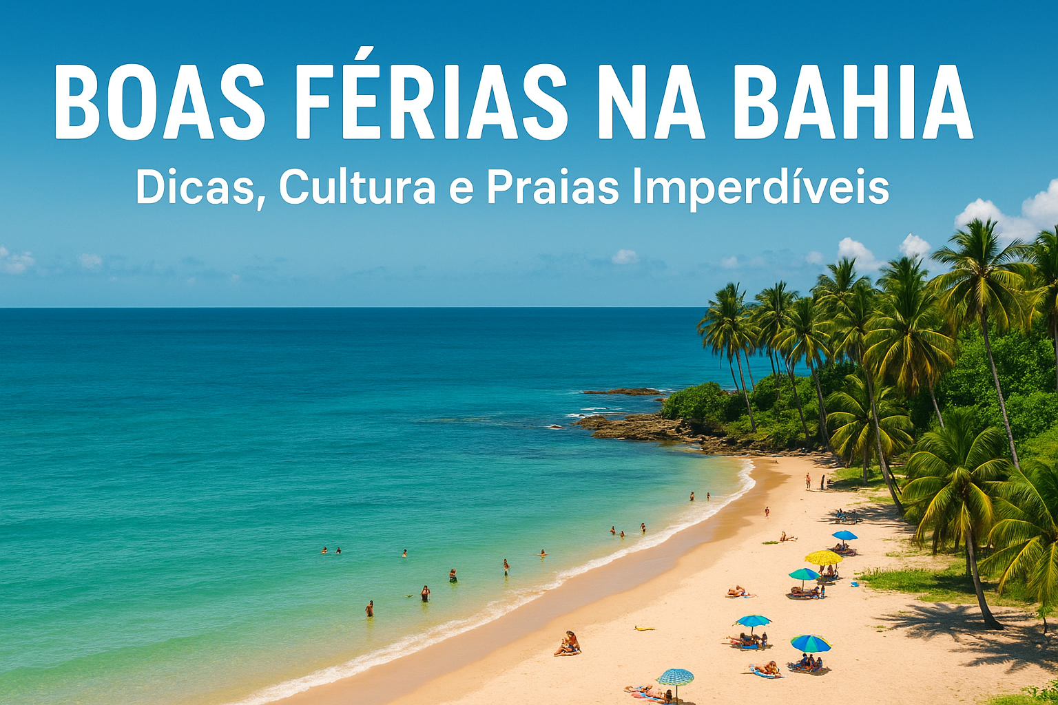 Vista aérea de uma praia paradisíaca da Bahia com coqueiros, mar azul e turistas aproveitando o sol